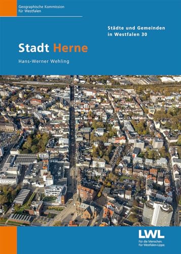 Stadt Herne (Städte- und Gemeinden in Westfalen) von Aschendorff Verlag