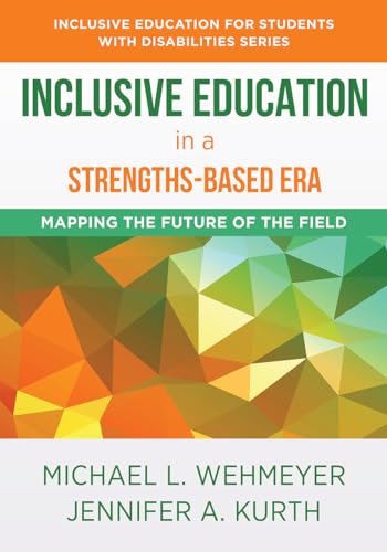 Inclusive Education in a Strengths-based Era: Mapping the Future of the Field (Inclusive Education for Students With Disabilities, Band 0) von W. W. Norton & Company
