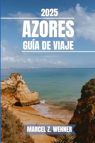 AZORES GUÍA DE VIAJE: Descubra las atracciones imperdibles de las Azores, las joyas ocultas y las actividades al aire libre. Consejos prácticos y perspectivas locales AZORES GUÍA DE VIAJE: Descubra las atracciones imperdibles de las Azores, las joyas ocultas y las actividades al aire libre. Consejos prácticos y perspectivas locales von Independently published