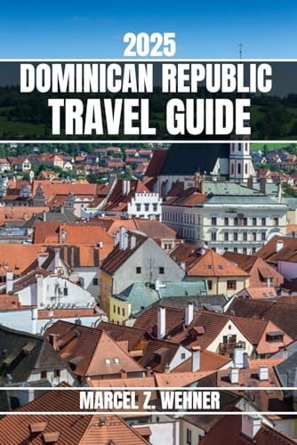 DOMINICAN REPUBLIC TRAVEL GUIDE: Discover Dominican Republic’s Attractions, Hidden Gems, Culture, Nightlife, and Outdoor Escapes. Practical Tips and Local Insights DOMINICAN REPUBLIC TRAVEL GUIDE: Discover Dominican Republic’s Attractions, Hidden Gems, Culture, Nightlife, and Outdoor Escapes. Practical Tips and Local Insights von Independently published