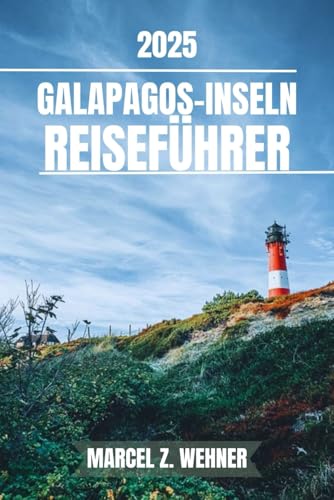 GALAPAGOSINSELN REISEFÜHRER: Entdecken Sie die Attraktionen, versteckten Schätze, Kultur, das Nachtleben und die Ausflüge in die Natur der Galapagosinseln. Praktische Tipps und lokale Einblicke GALAPAGOSINSELN REISEFÜHRER: Entdecken Sie die Attraktionen, versteckten Schätze, Kultur, das Nachtleben und die Ausflüge in die Natur der Galapagosinseln. Praktische Tipps und lokale Einblicke von Independently published
