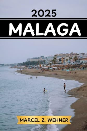 GUIDE DE VOYAGE À MALAGA: Découvrez les attractions, les joyaux cachés, la culture, la vie nocturne et les escapades en plein air de Malaga. Conseils pratiques et perspectives locales GUIDE DE VOYAGE À MALAGA: Découvrez les attractions, les joyaux cachés, la culture, la vie nocturne et les escapades en plein air de Malaga. Conseils pratiques et perspectives locales von Independently published