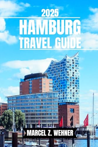 HAMBURG TRAVEL GUIDE: Discover Hamburg’s Attractions, Hidden Gems, Culture, Nightlife, and Outdoor Escapes. Practical Tips and Local Insights HAMBURG TRAVEL GUIDE: Discover Hamburg’s Attractions, Hidden Gems, Culture, Nightlife, and Outdoor Escapes. Practical Tips and Local Insights von Independently published