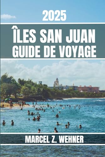 ÎLES SAN JUAN GUIDE DE VOYAGE: Découvrez les attractions, les joyaux cachés, la culture, la vie nocturne et les escapades en plein air des îles San Juan. Conseils pratiques et perspectives locales ÎLES SAN JUAN GUIDE DE VOYAGE: Découvrez les attractions, les joyaux cachés, la culture, la vie nocturne et les escapades en plein air des îles San Juan. Conseils pratiques et perspectives locales von Independently published