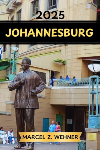 JOHANNESBURG REISEFÜHRER: Entdecken Sie Johannesburgs Attraktionen, versteckte Schätze, Kultur, Nachtleben und Ausflüge in die Natur. Praktische Tipps und lokale Einblicke JOHANNESBURG REISEFÜHRER: Entdecken Sie Johannesburgs Attraktionen, versteckte Schätze, Kultur, Nachtleben und Ausflüge in die Natur. Praktische Tipps und lokale Einblicke von Independently published