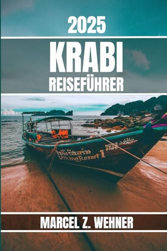 KRABI REISEFÜHRER: Entdecken Sie Krabis Attraktionen, versteckte Schätze, Kultur, Nachtleben und Ausflüge in die Natur. Praktische Tipps und lokale Einblicke KRABI REISEFÜHRER: Entdecken Sie Krabis Attraktionen, versteckte Schätze, Kultur, Nachtleben und Ausflüge in die Natur. Praktische Tipps und lokale Einblicke von Independently published