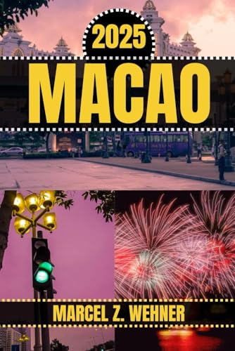 MACAO REISEFÜHRER: Entdecken Sie Macaus Attraktionen, versteckte Schätze, Kultur, Nachtleben und Ausflüge in die Natur. Praktische Tipps und lokale Einblicke MACAO REISEFÜHRER: Entdecken Sie Macaus Attraktionen, versteckte Schätze, Kultur, Nachtleben und Ausflüge in die Natur. Praktische Tipps und lokale Einblicke von Independently published