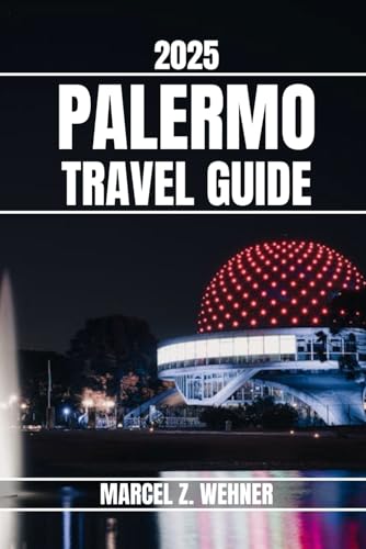 PALERMO TRAVEL GUIDE: Discover Palermo’s Attractions, Hidden Gems, Culture, Nightlife, and Outdoor Escapes. Practical Tips and Local Insights PALERMO TRAVEL GUIDE: Discover Palermo’s Attractions, Hidden Gems, Culture, Nightlife, and Outdoor Escapes. Practical Tips and Local Insights von Independently published