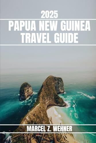 PAPUA NEW GUINEA TRAVEL GUIDE: Discover Papua New Guinea’s Must-see Attractions, Hidden Gems, Outdoor Activities. Practical Tips and Local Insights PAPUA NEW GUINEA TRAVEL GUIDE: Discover Papua New Guinea’s Must-see Attractions, Hidden Gems, Outdoor Activities. Practical Tips and Local Insights von Independently published