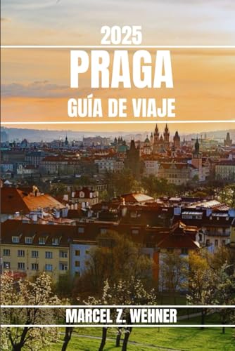 PRAGA GUÍA DE VIAJE: Descubra las atracciones, las joyas ocultas, la cultura, la vida nocturna y las escapadas al aire libre de Praga. Consejos prácticos y perspectivas locales PRAGA GUÍA DE VIAJE: Descubra las atracciones, las joyas ocultas, la cultura, la vida nocturna y las escapadas al aire libre de Praga. Consejos prácticos y perspectivas locales von Independently published