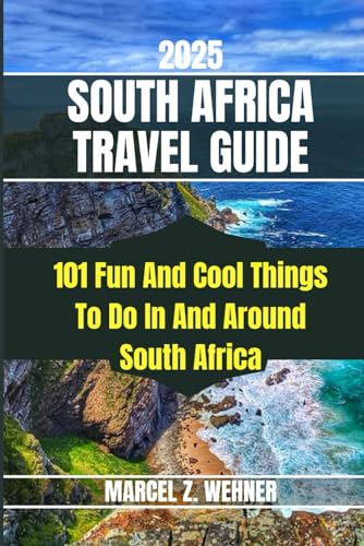 SOUTH AFRICA TRAVEL GUIDE: 101 Fun And Cool Things To Do In And Around South Africa SOUTH AFRICA TRAVEL GUIDE: 101 Fun And Cool Things To Do In And Around South Africa von Independently published