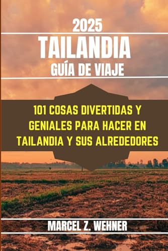 TAILANDIA GUÍA DE VIAJE: 101 cosas divertidas y geniales para hacer en Tailandia y sus alrededores TAILANDIA GUÍA DE VIAJE: 101 cosas divertidas y geniales para hacer en Tailandia y sus alrededores von Independently published