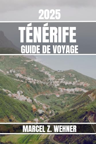 TÉNÉRIFE GUIDE DE VOYAGE: Découvrez les attractions, les joyaux cachés, la culture, la vie nocturne et les escapades en plein air de Tenerife. Conseils pratiques et perspectives locales TÉNÉRIFE GUIDE DE VOYAGE: Découvrez les attractions, les joyaux cachés, la culture, la vie nocturne et les escapades en plein air de Tenerife. Conseils pratiques et perspectives locales von Independently published