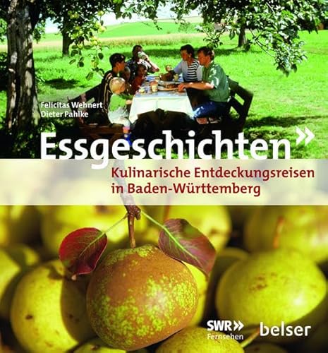 Essgeschichten: Kulinarische Entdeckungsreisen in Baden-Württemberg