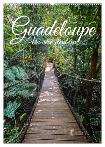 Guadeloupe - Un rêve caribéen (Calendrier mural 2026 DIN A2 horizontal), CALVENDO calendrier mensuel: Guadeloupe Île du Vent von Calvendo