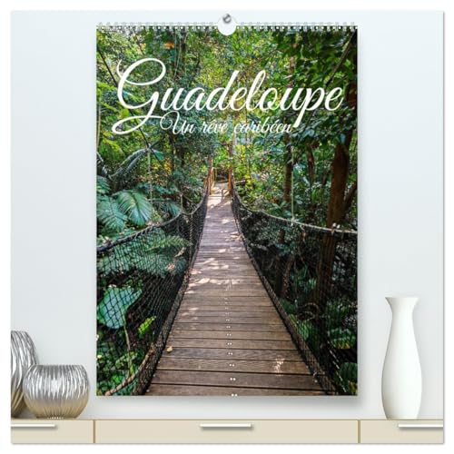 Guadeloupe - Un rêve caribéen (Calendrier mural 2026 DIN A2 horizontal) calendrier de bureau: Guadeloupe Île du Vent von Calvendo