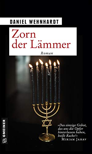 Zorn der Lämmer: Roman (Zeitgeschichtliche Kriminalromane im GMEINER-Verlag) von Gmeiner Verlag