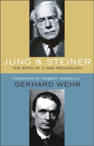 Jung and Steiner: The Birth of a New Psychology