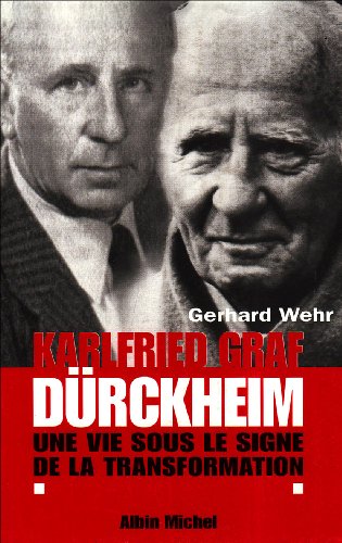 Karlfried Graf Durckheim: Une vie sous le signe de la transformation