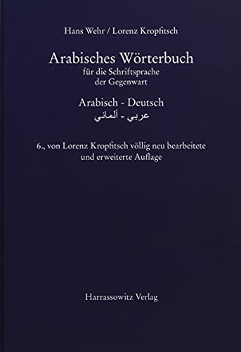 Arabisches Wörterbuch für die Schriftsprache der Gegenwart: Arabisch – Deutsch