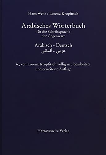 Arabisches Wörterbuch für die Schriftsprache der Gegenwart: Arabisch – Deutsch