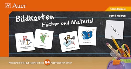 Bildkarten Fächer und Material: Klasse(nzimmer) gut organisiert mit 84 motivierenden Karten