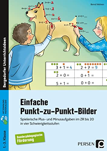 Einfache Punkt-zu-Punkt-Bilder: Spielerische Plus- und Minusaufgaben im ZR bis 20 in vier Schwierigkeitsstufen - SoPäd-Förderung (1. bis 3. Klasse)