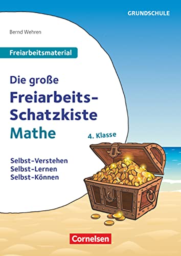Freiarbeitsmaterial für die Grundschule - Mathematik - Klasse 4: Die große Freiarbeits-Schatzkiste - Selbst-Verstehen, Selbst-Lernen, Selbst-Können - Kopiervorlagen Freiarbeitsmaterial für die Grundschule - Mathematik - Klasse 4: Die große Freiarbeits-Schatzkiste - Selbst-Verstehen, Selbst-Lernen, Selbst-Können - Kopiervorlagen von Cornelsen Vlg Scriptor