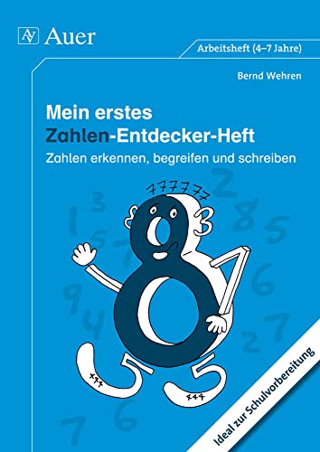 Mein erstes Zahlen-Entdecker-Heft: Zahlen erkennen, begreifen und schreiben. Ideal zur Schulvorbereitung Mein erstes Zahlen-Entdecker-Heft: Zahlen erkennen, begreifen und schreiben. Ideal zur Schulvorbereitung
