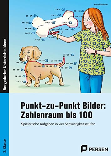 Punkt-zu-Punkt Bilder: Zahlenraum bis 100: Spielerische Aufgaben in vier Schwierigkeitsstufen (2. Klasse)