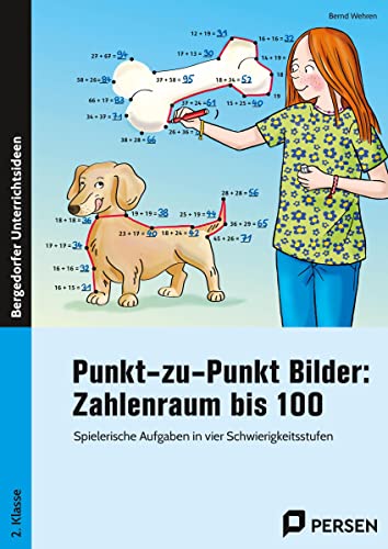 Punkt-zu-Punkt Bilder: Zahlenraum bis 100: Spielerische Aufgaben in vier Schwierigkeitsstufen (2. Klasse)