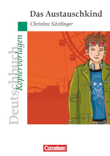 Deutschbuch Gymnasium - Ideen zur Jugendliteratur: Das Austauschkind - Empfohlen für das 6. Schuljahr - Kopiervorlagen von Cornelsen Verlag
