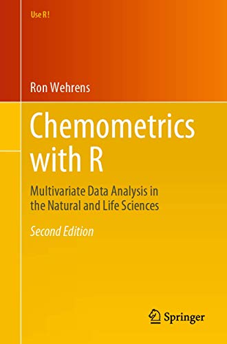 Chemometrics with R: Multivariate Data Analysis in the Natural and Life Sciences (Use R!) von Springer