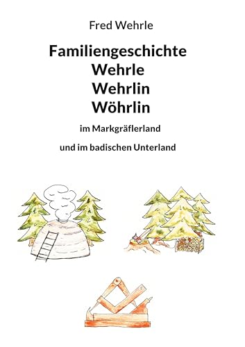 Familiengeschichte Wehrle Wehrlin Wöhrlin von BoD – Books on Demand