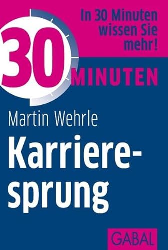 30 Minuten Karrieresprung: In 30 Minuten wissen Sie mehr!