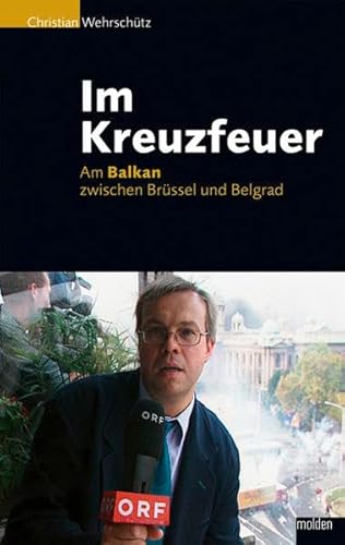 Im Kreuzfeuer: Am Balkan zwischen Brüssel und Belgrad