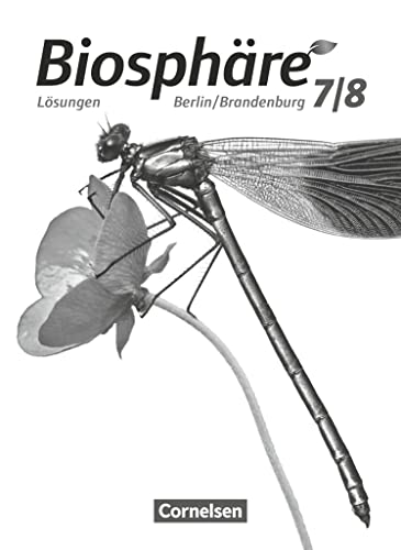 Biosphäre Sekundarstufe I - Gymnasium Berlin/Brandenburg - 7./8. Schuljahr: Lösungen zum Schulbuch