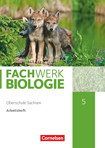 Fachwerk Biologie - Sachsen - 5. Schuljahr - neuer Lehrplan: Arbeitsheft - Neubearbeitung von Cornelsen Verlag GmbH