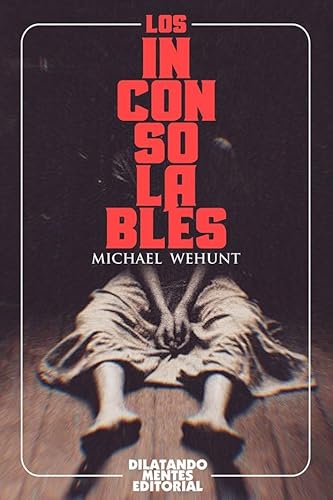 Los inconsolables Los inconsolables von Dilatando Mentes Editorial