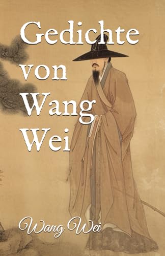 Gedichte von Wang Wei von Independently published