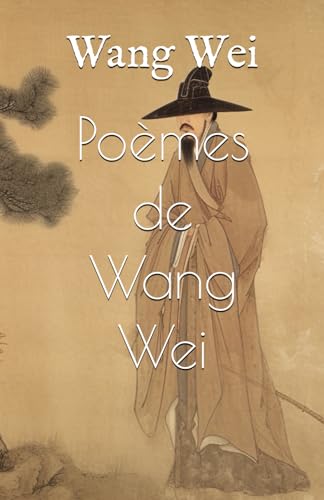 Poèmes de Wang Wei von Independently published
