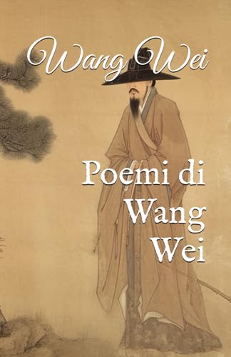 Poemi di Wang Wei von Independently published
