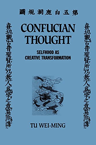 Confucian Thought (SUNY Series in Philosophy): Selfhood as Creative Transformation (Suny Philosophy) von State University of New York Press