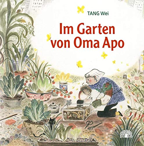 Im Garten von Oma Apo: Ein Bilderbuch aus China von Baobab Books