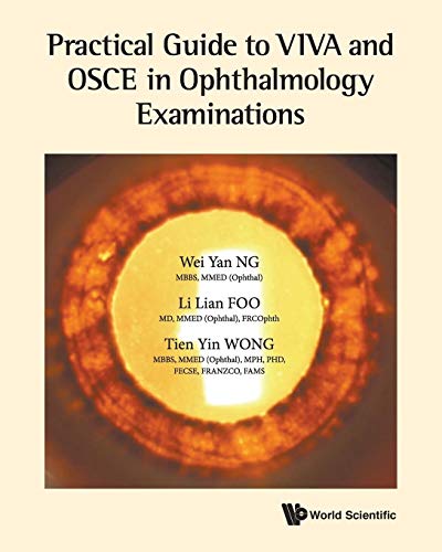 Practical Guide to VIVA and OSCE in Ophthalmology Examinations von World Scientific Publishing Company