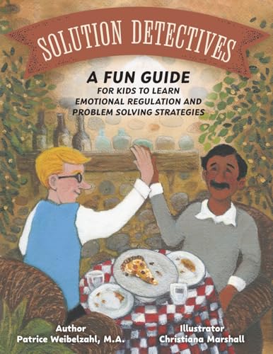 Solution Detectives: A fun guide for kids to learn emotional regulation and problem solving strategies von FriesenPress