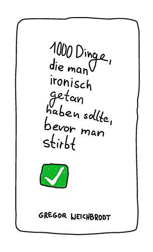 1000 Dinge, die man ironisch getan haben sollte, bevor man stirbt von Lulu