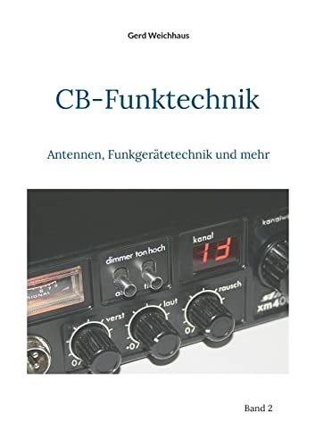 CB-Funktechnik: Antennen, Funkgerätetechnik und mehr