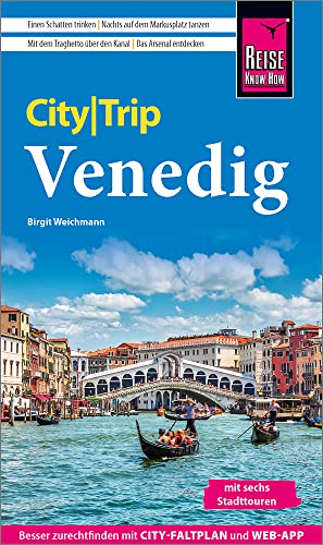 Reise Know-How CityTrip Venedig: Reiseführer mit Stadtplan, 6 Stadttouren und kostenloser Web-App von Reise Know-How Verlag Peter Rump GmbH