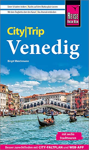 Reise Know-How CityTrip Venedig: Reiseführer mit Stadtplan, 6 Stadttouren und kostenloser Web-App Reise Know-How CityTrip Venedig: Reiseführer mit Stadtplan, 6 Stadttouren und kostenloser Web-App